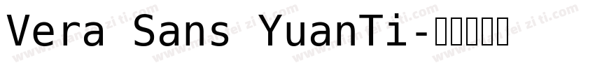 Vera Sans YuanTi字体转换